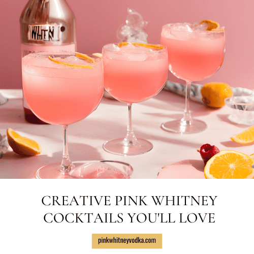 Creative Pink Whitney Cocktails You'll Love